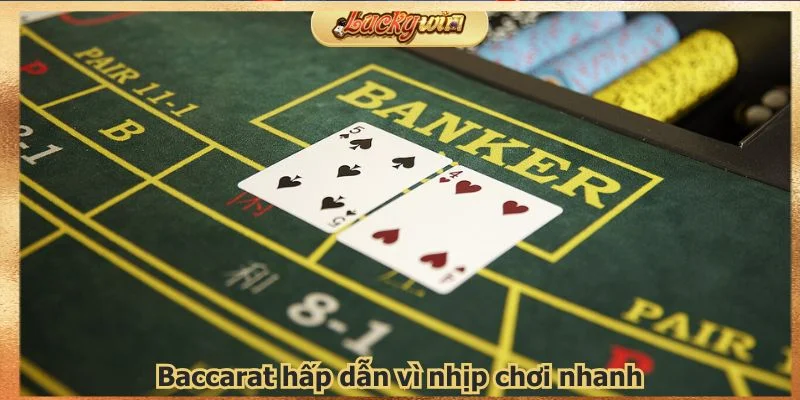 baccarat-hap-dan-vi-nhip-choi-nhanh